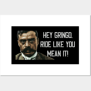 Hey Gringo Ride Like You Mean It Zapata Funny Wear For Bikers Posters and Art